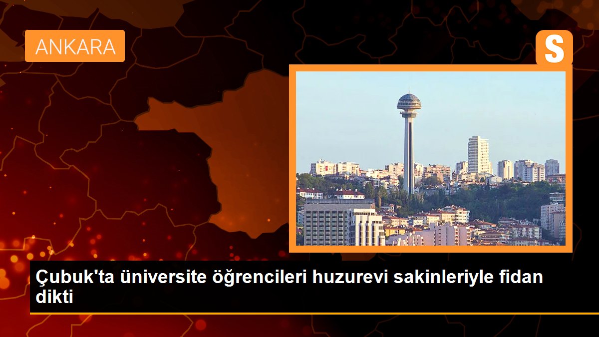 Çubuk’ta üniversite öğrencileri huzurevi sakinleriyle fidan dikti