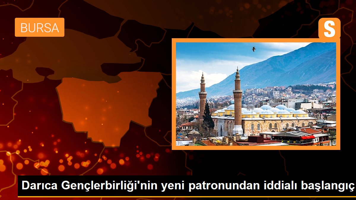 Darıca Gençlerbirliği’nin yeni işvereninden argümanlı başlangıç