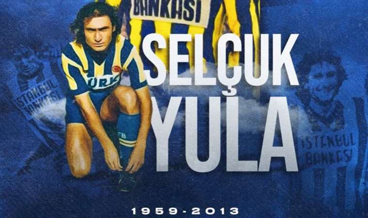 Fenerbahçe, Selçuk Yula’nın 10. ölüm yıl dönümü nedeniyle anma mesajı yayımladı